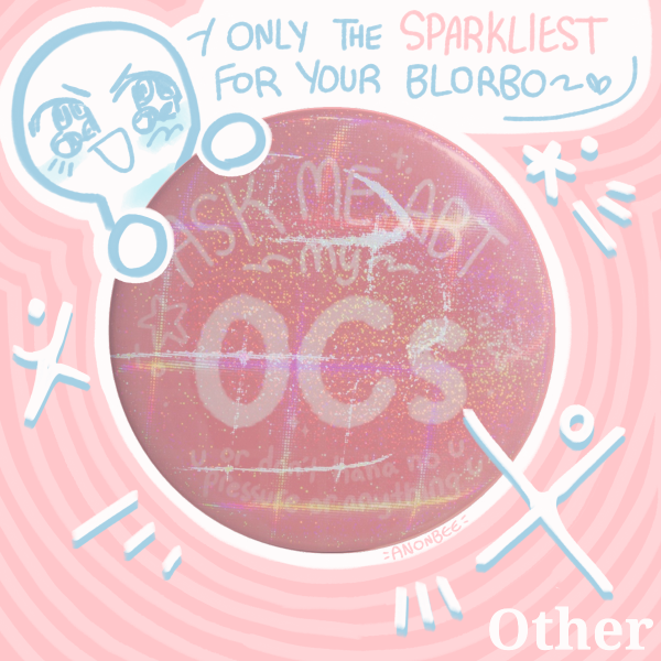 "Ask me abt my OCs" Button Pin