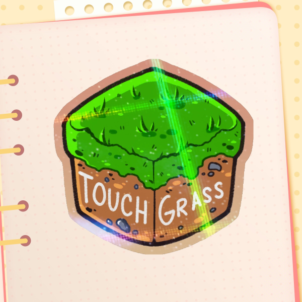 Touch Grass [Die Cut Sticker]
