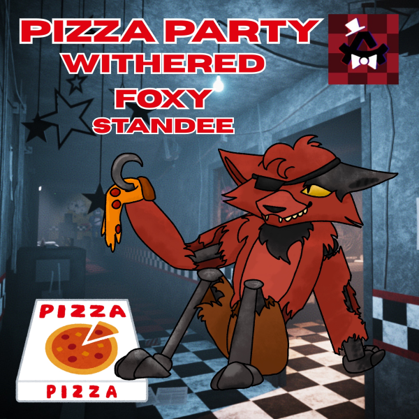 [PIZZA PARTY] Withered Foxy Standee