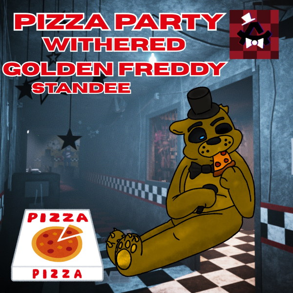 [PIZZA PARTY] Golden Freddy Standee