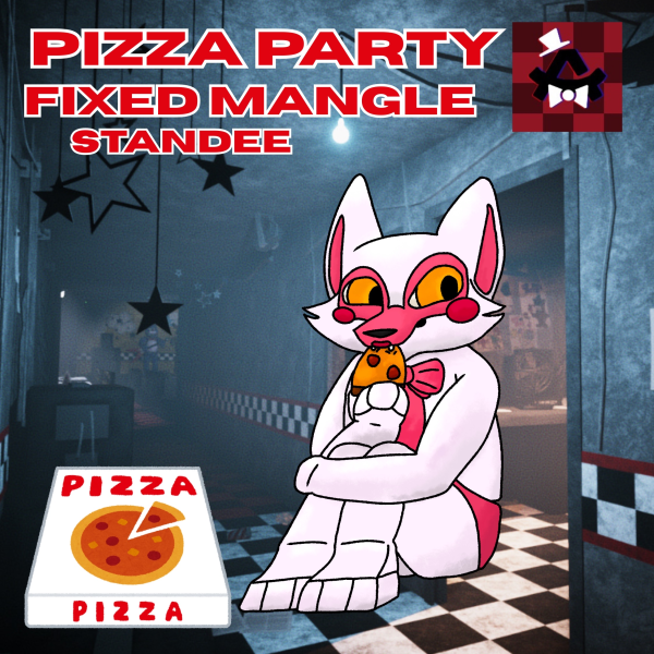 [PIZZA PARTY] Fixed Mangle Standee