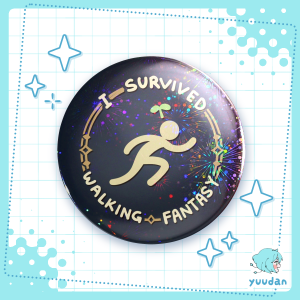 "I Survived Walking Fantasy" 58mm Round Badge (Button Pin) [FFXIV/fanmerch]