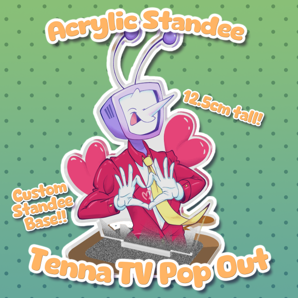 Tenna TV Pop Out Acrylic Standee