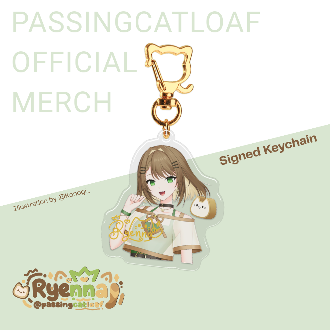 【Passingcatloaf Official Merch】Ryenna 1.0 Signed Acrylic Keychain