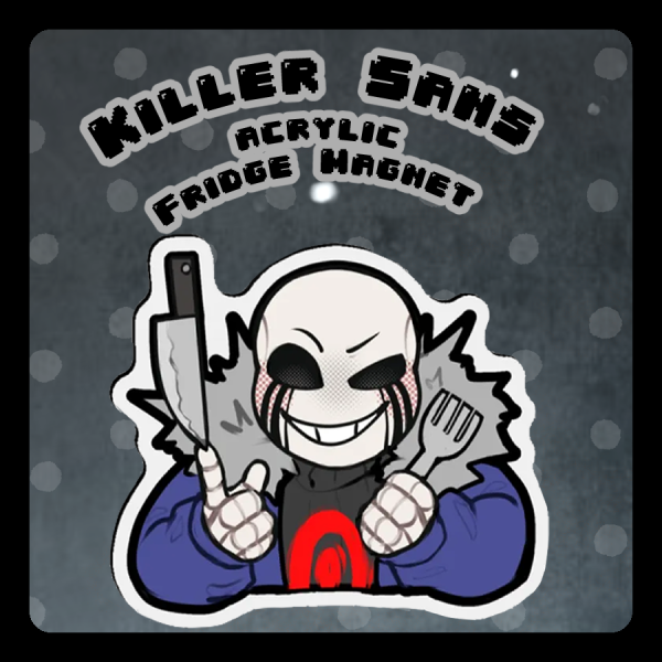 Killer Sans Fridge Magnets
