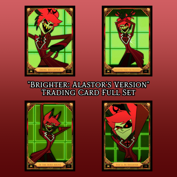 "Brighter: Alastor's Version" - Hazbin Hotel Trading Card FULL SET