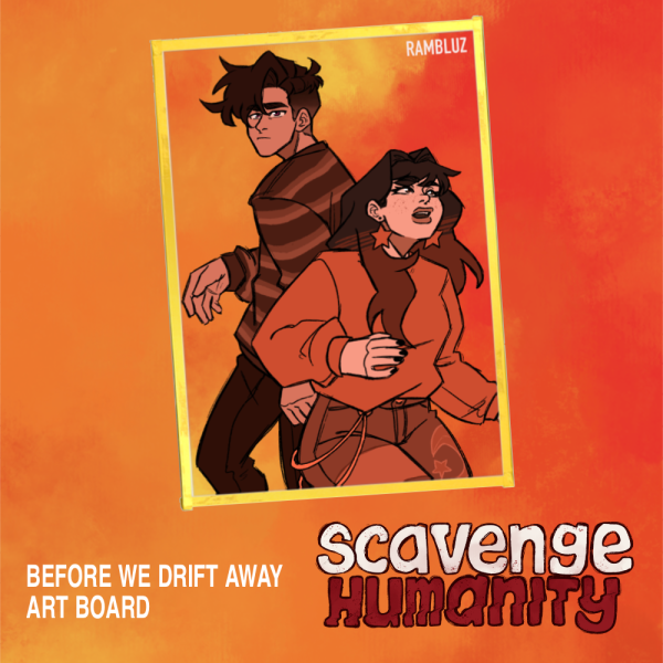[Scavenge Humanity] Before We Drift Away - Art Board