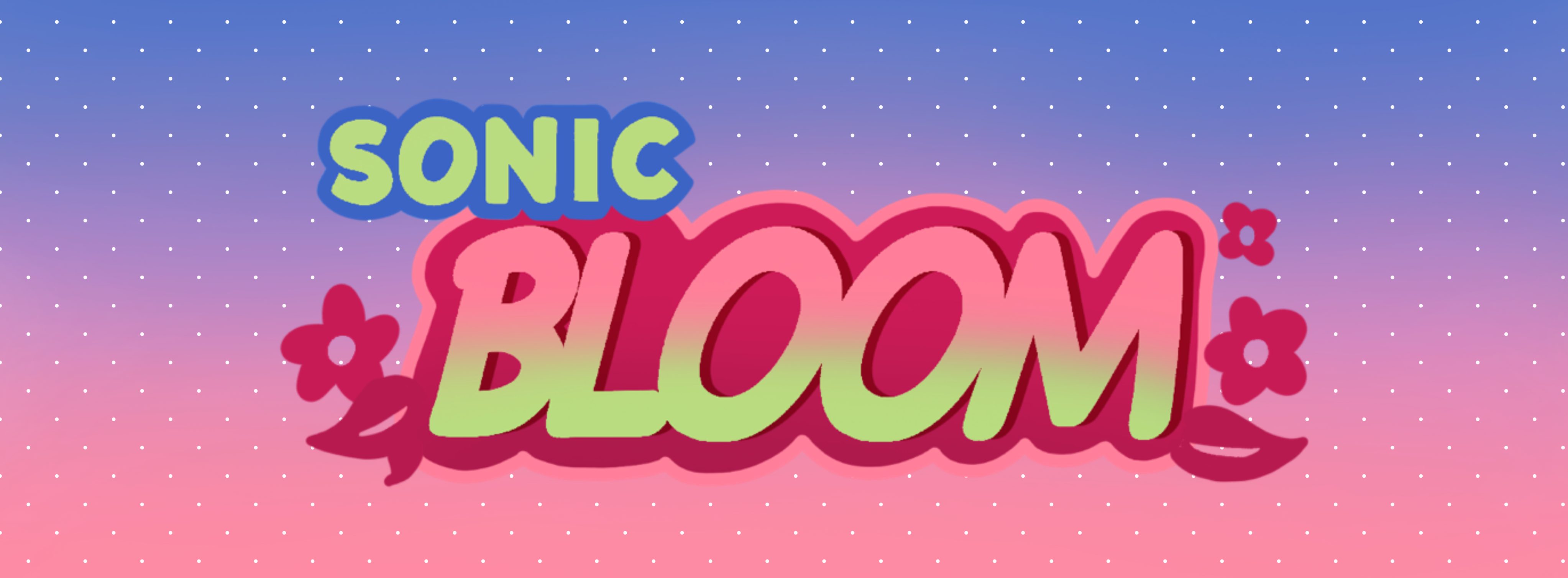 SONIC BLOOM - A Spring Collab