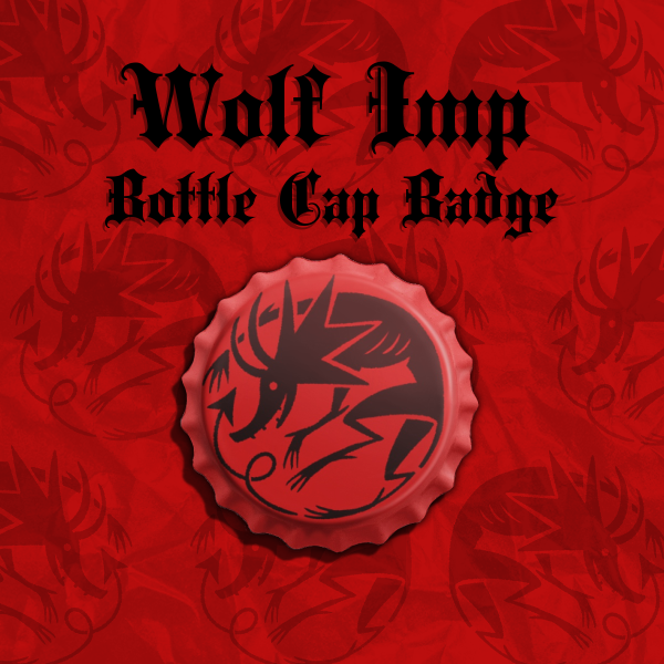 Wolf Imp Bottle Cap Badge