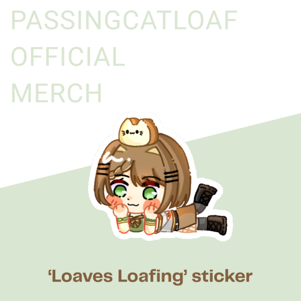 【Passingcatloaf Official Merch】 'Loaves Loafing' Sticker