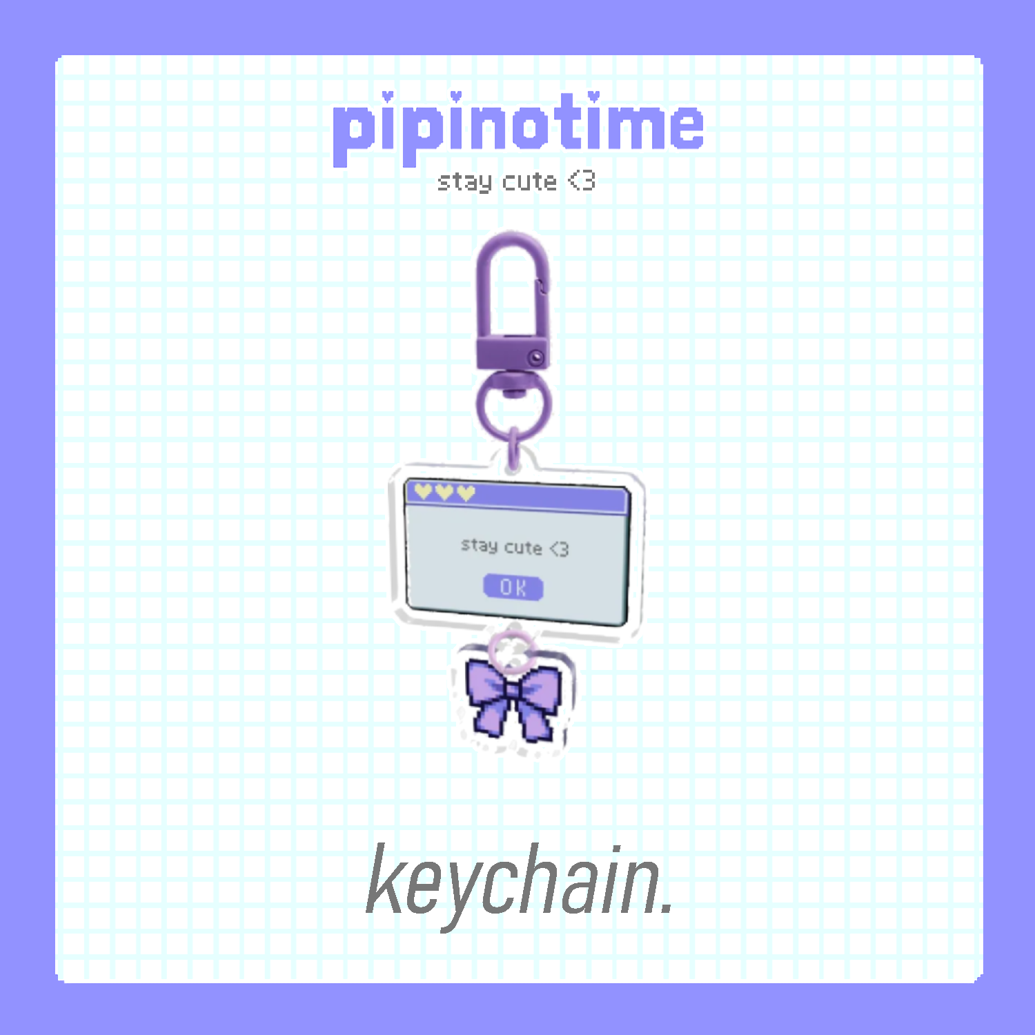 stay cute - pipinotime Acrylic Keychain