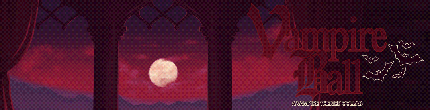 VAMPIRE BALL: A VAMP THEMED COLLAB