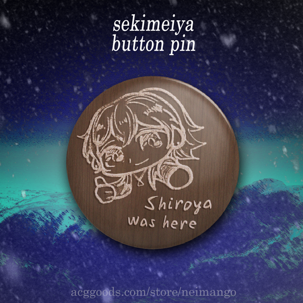 Sekimeiya: Shiroya was here (Button)