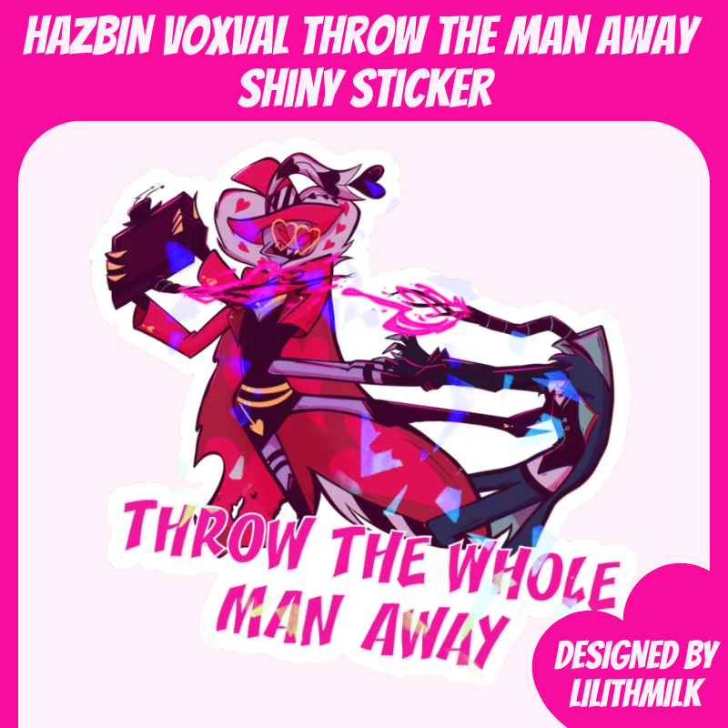 Hazbin Hotel Vox Valentino Throw The Whole Man Away VoxVal Shiny Die Cut Sticker