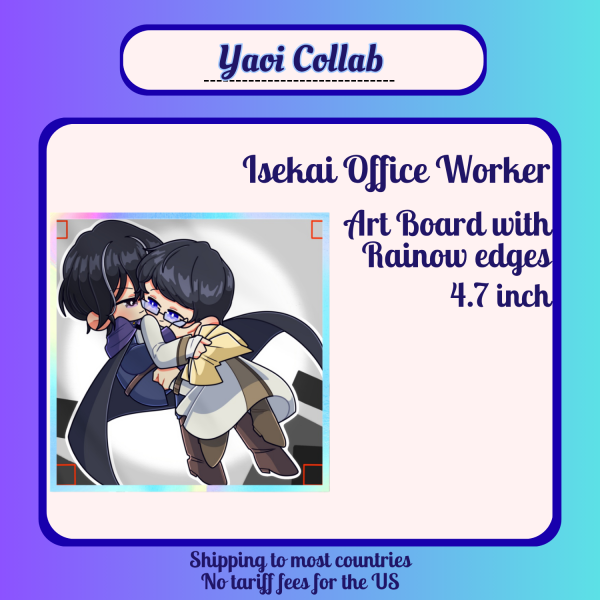 Isekai Office Worker || 4.7inch Art Board || Yaoi Collab