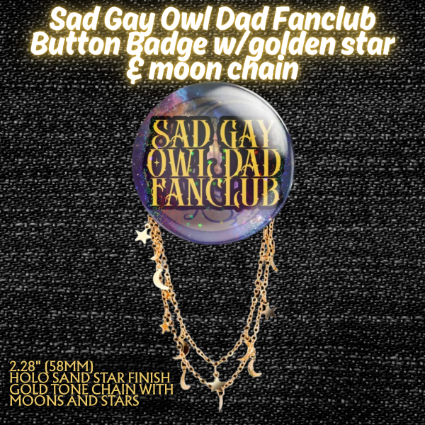 Sad Gay Owl Dad Fanclub Pin Button With Chains