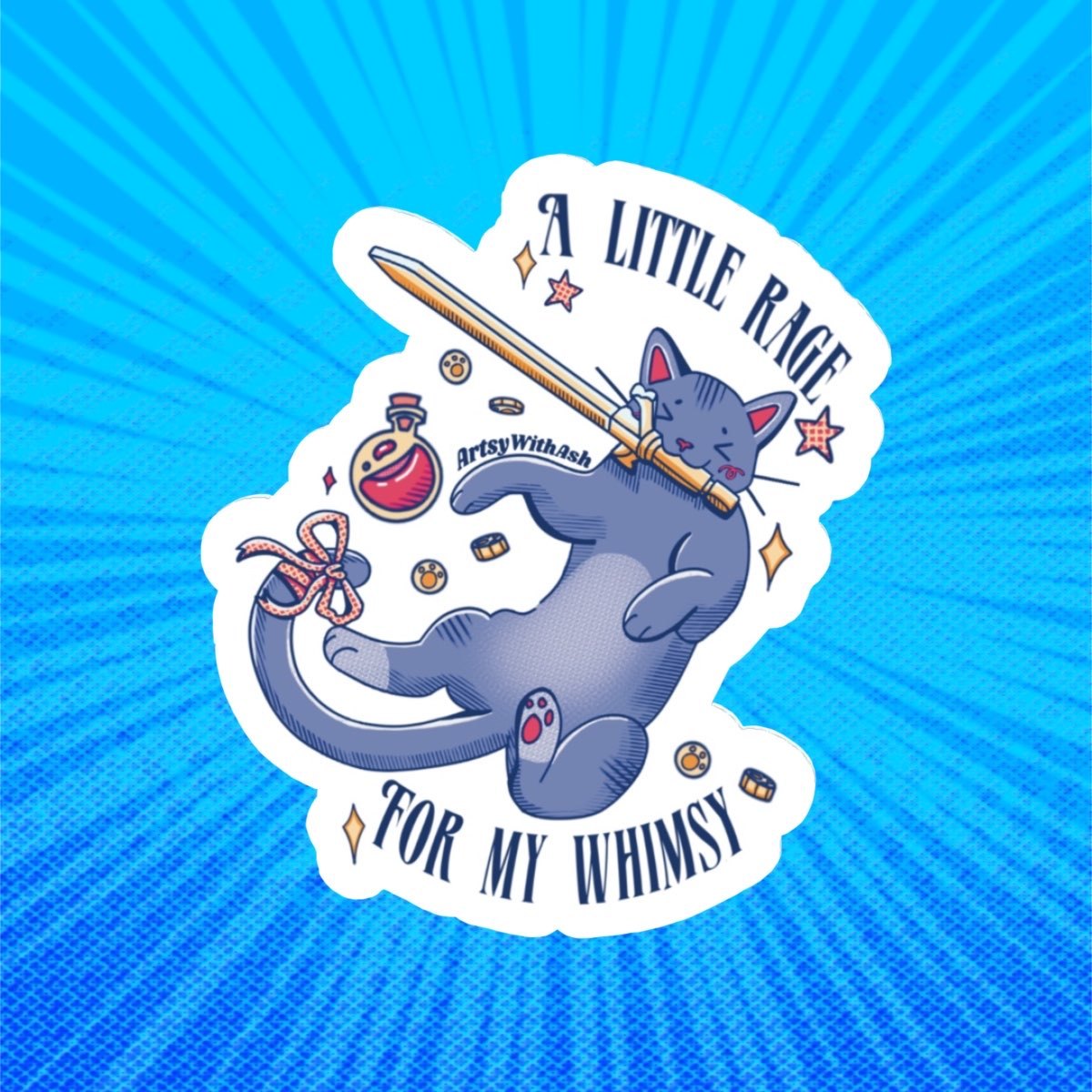 A Little Rage For My Whimsy Cat Sticker