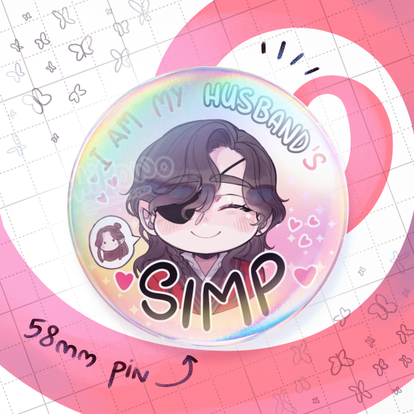"He's a SIMP!" | ❤️ Hua Cheng's vers. | Holo Button Pin
