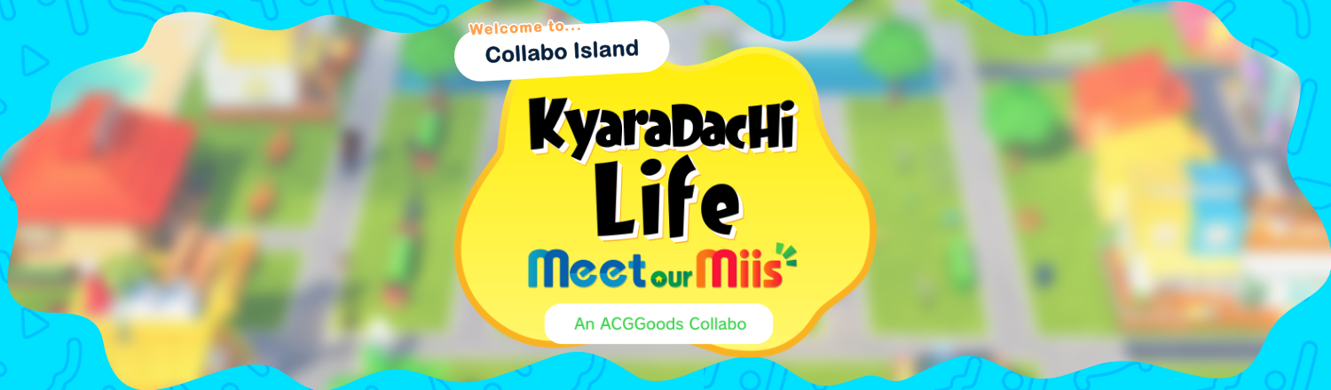 Kyaradachi Life: Meet our Miis!