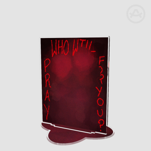 Who Will Pray For You? [NPMD] Double Insert Acrylic Standees