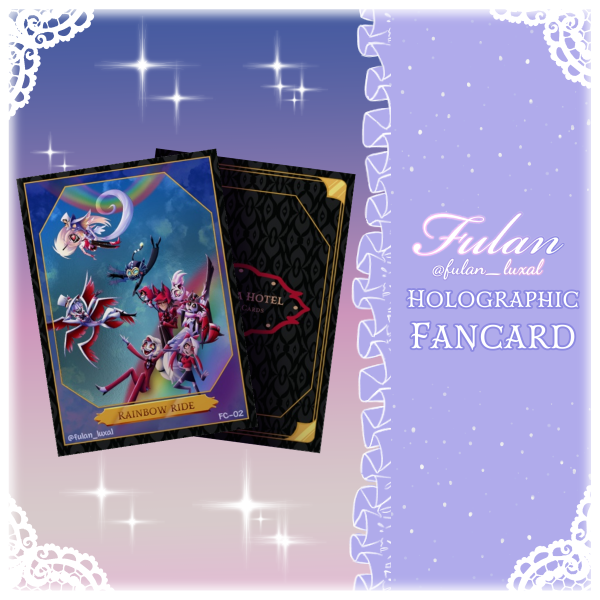 Rainbow Ride ・ Hazbin Holographic Fancard